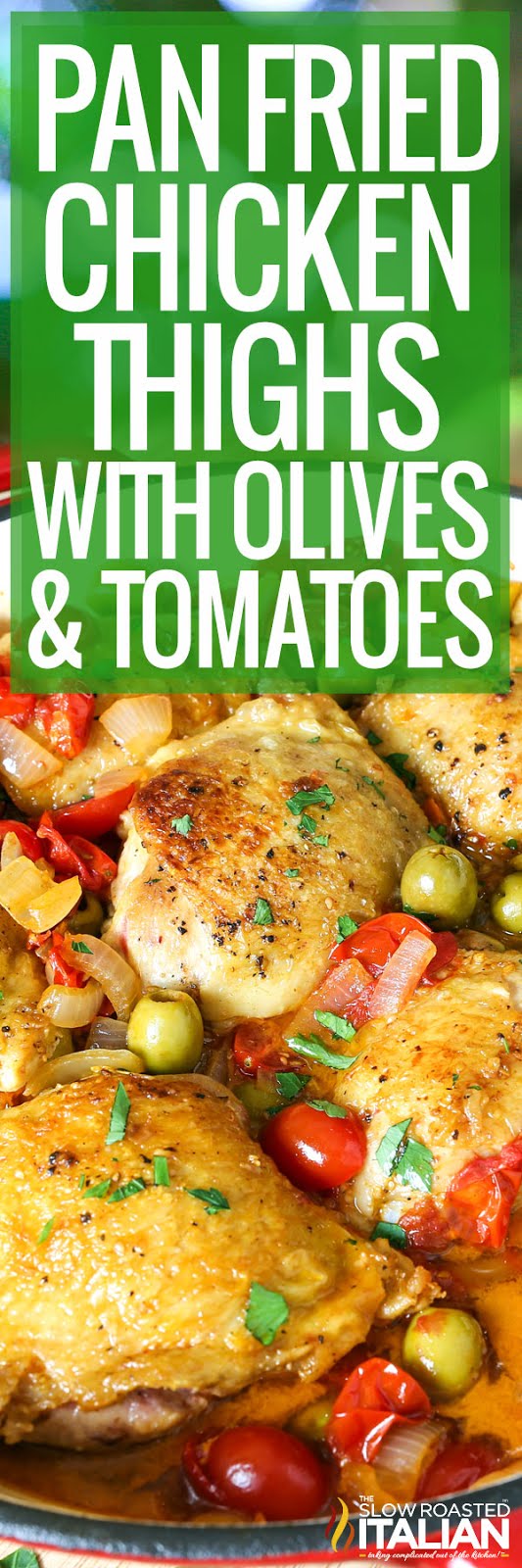 Pan Fried Chicken Thighs With Olives And Tomatoes