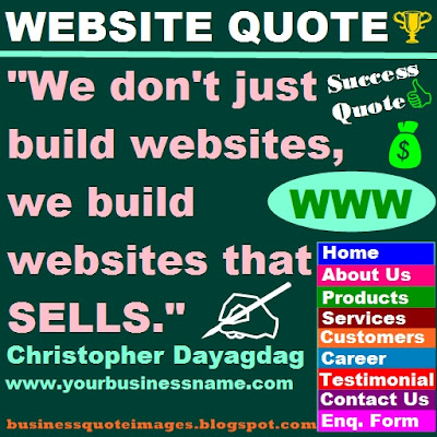 We don't just build websites, we build websites that SELLS." by  Christopher Dayagdag
