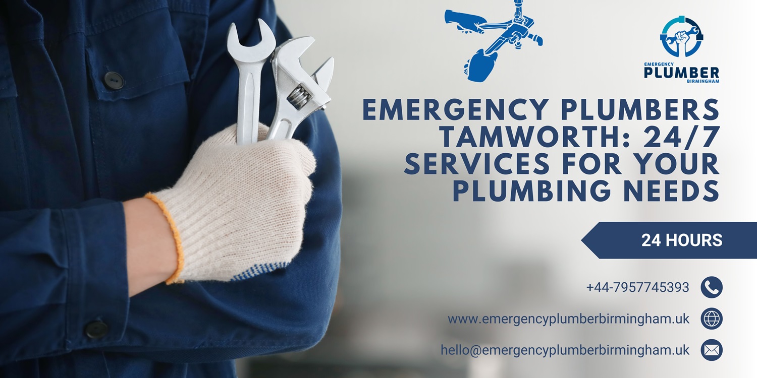 Emergency Plumbers Tamworth: 24/7 Services for Your Plumbing Needs