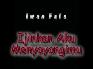 Iwan Fals - Ijinkan Aku Menyayangimu