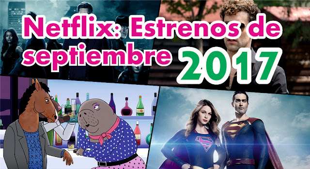 Netflix: Estrenos de septiembre 2017