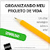 Organizando meu Projeto de Vida