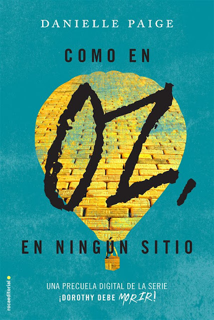 Como en Oz, en ningún sitio | Dorothy debe morir #0.1  | Danielle Paige