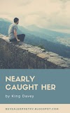 Nearly caught her - King Davey