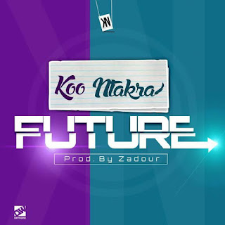 Koo Ntakra - Future download latest ghana music 