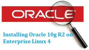 Installing Oracle 10g R2 on Enterprise Linux 4