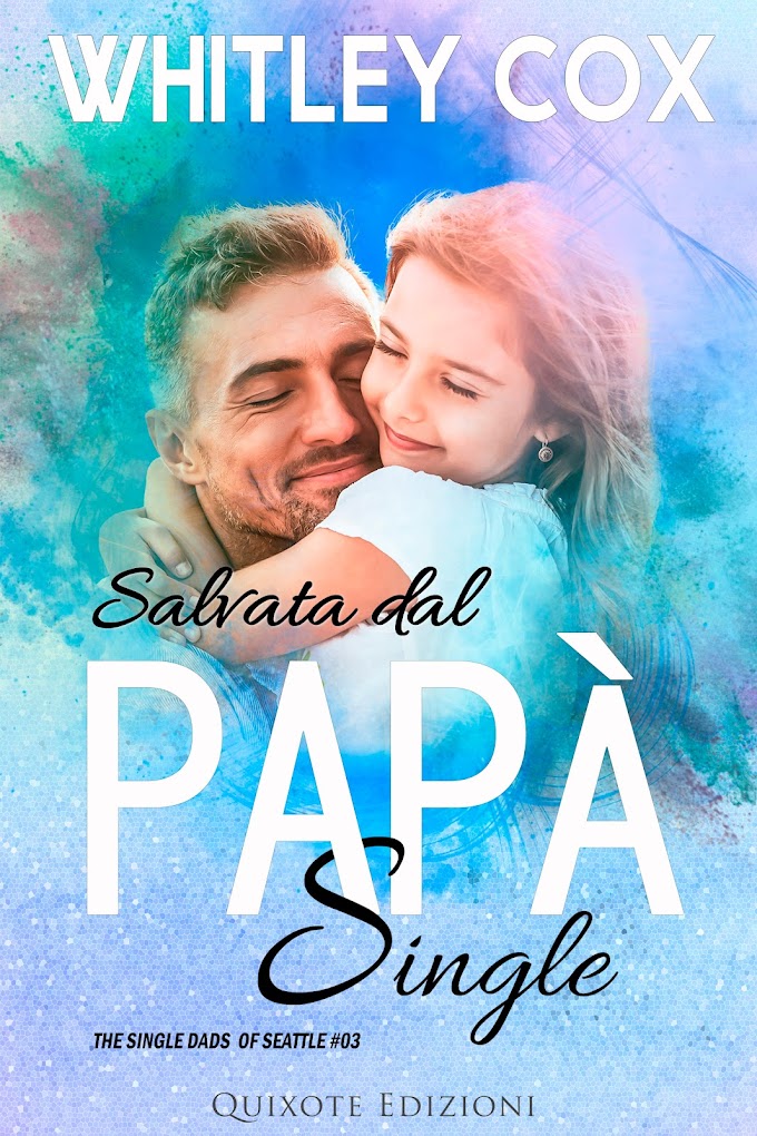 [SEGNALAZIONE ]- SALVATA DAL PAPÀ SINGLE- WHITLEY COX