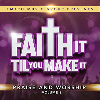 MP3 download Various Artists - Emtro Music Group Presents Faith It 'Til You Make It, Vol. 2 iTunes plus aac m4a mp3