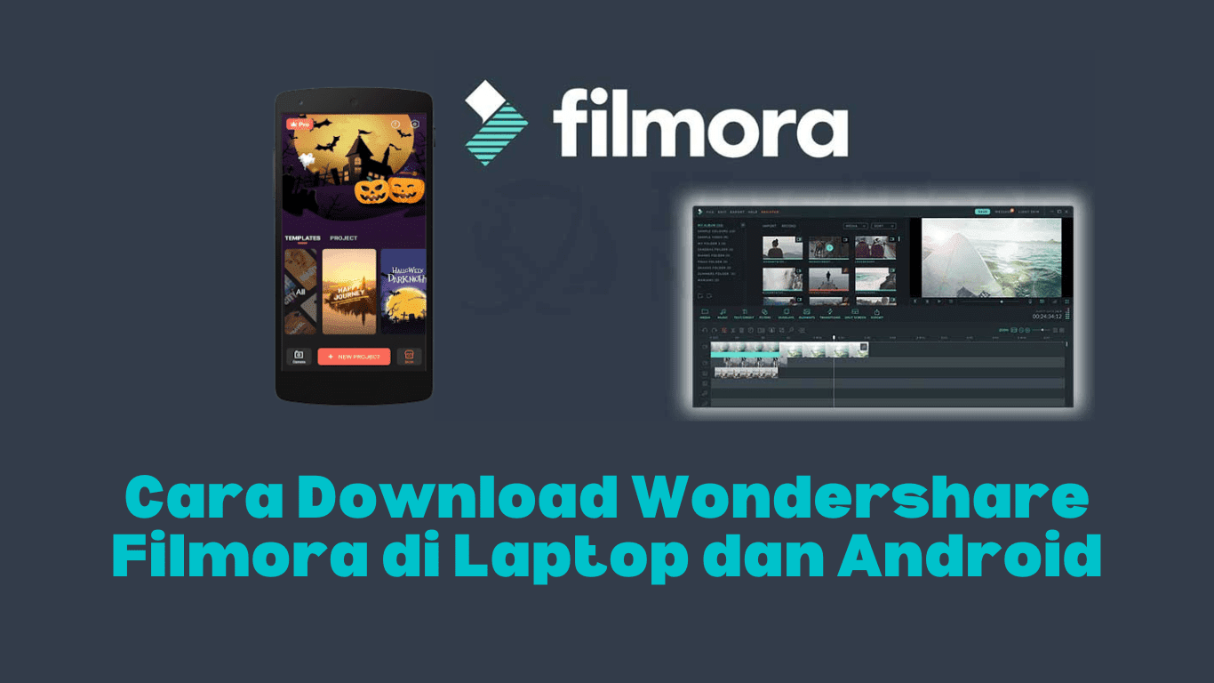 Cara Download Wondersharefilmora di Laptop dan Android