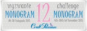 http://craftpassion-pl.blogspot.com/2015/11/wyzwanie-12-monogram-challenge-12.html