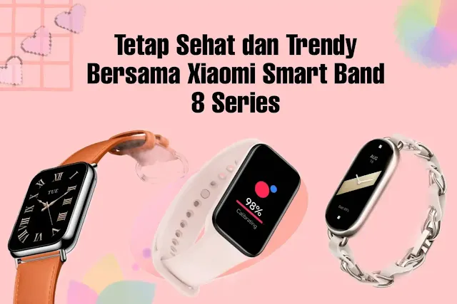 Spesifikasi Xiaomi Smart Band 8 Series