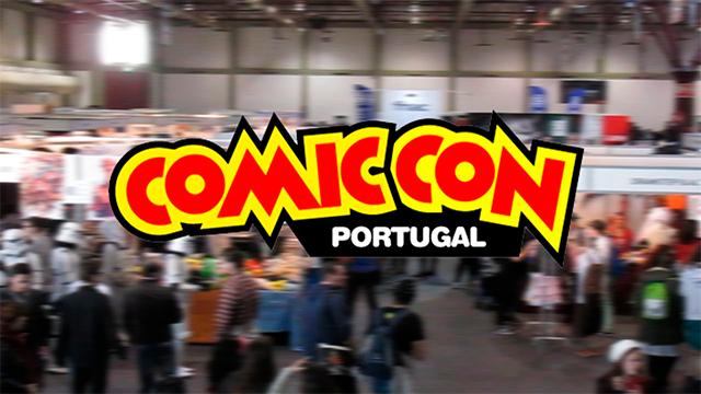 Divulgado informações sobre data e local da Comic-Con Portugal 2018