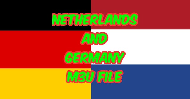 Germany Iptv- Netherlands iptv- m3u playlist