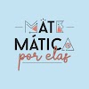 Matemática por Elas: grupo de professoras de diversos lugares do Brasil traz conteúdo colaborativo sobre matemática