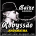 BAIXAR: Bailão do Robyssão ao vivo em Andaraí – BA [Músicas Novas] 15.05.2016