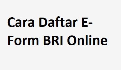 Cara Daftar E-Form BRI Online - Pemerintah kini tengah bergerak membantu pelaku UMKM melalu program BLT UMKM. Nantinya pencairan dana akan dilakukan melalui bank BRI. Nah, sebelum mendaftar BLT UMKM, yuk simak cara daftar e-form BRI berikut ini