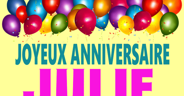 Joyeux Anniversaire Julie Images Gif Joyeux Anniversaire Julie Images Gif