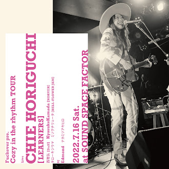 2022.07.16(Sat) Cozy in the rhythm TOUR【CHIE HORIGUCHI (LEARNERS)】熊本FACTOR