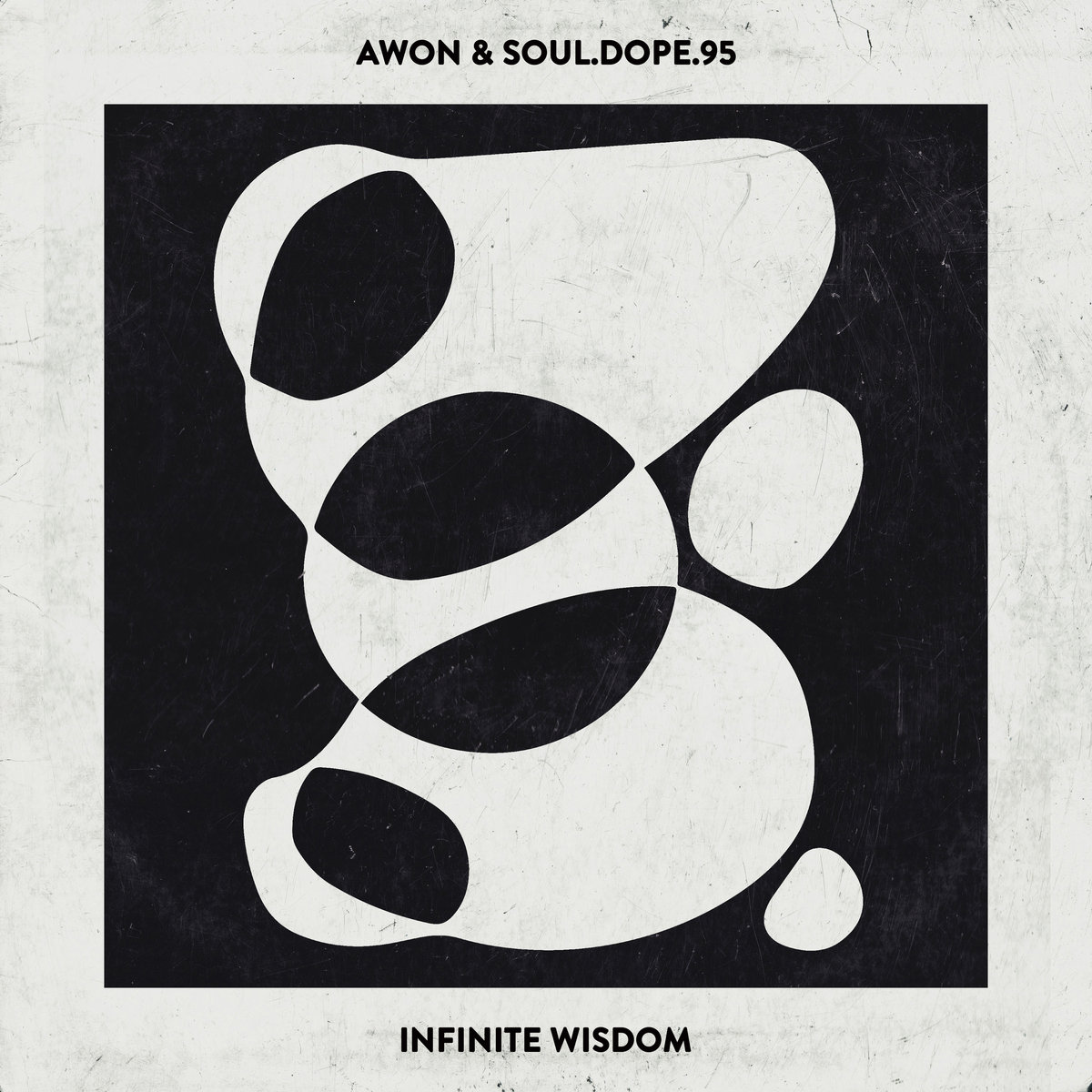 Infinite Wisdom by Awon & SOUL.DOPE.95