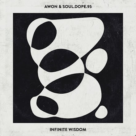Infinite Wisdom von Awon & SOUL.DOPE.95 | Full Album Stream 