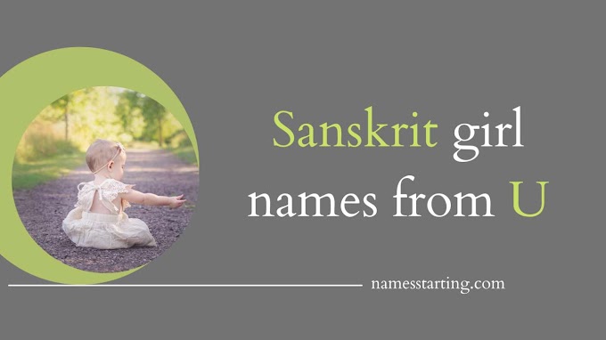 Latest 2023 ᐅ Baby girl name starting with U in Sanskrit