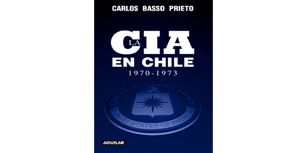 La CIA en Chile 1970-1973 - Prieto