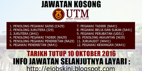 Jawatan Kosong Universiti Teknologi Malaysia (UTM) - 10 Oktober 2016