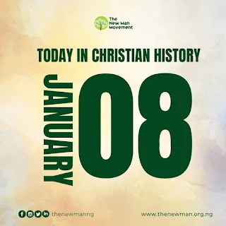 January 8: Today in Christian History