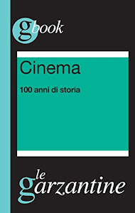 Cinema. 100 anni di storia