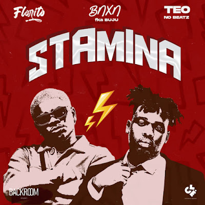 Florito, BNXN fka Buju & Teo No Beat - Stamina |Download MP3