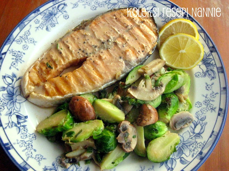 RESEPI NENNIE KHUZAIFAH: IKAN SALMON GRILL dgn BRUSSEL SPROUT