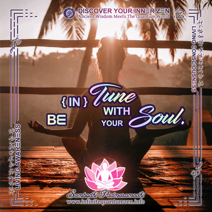 Be In Tune With Your Soul (Woman Meditating) - Infinite Quantum Zen, Success Life Quotes