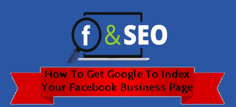 How To Get Google To Index Your Facebook Business Page google index facebook page