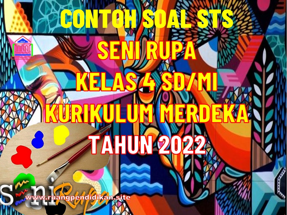 Soal STS Seni Rupa Kelas 4 SD/MI