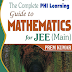 The Complete PHI Learning Guide to Mathematics for IIT JEE (Main) 