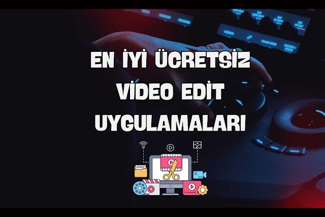 En İyi Ücretsiz Video Edit Uygulamaları