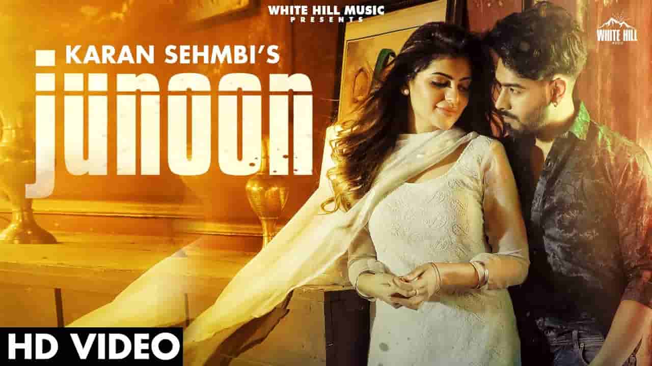 जुनून Junoon lyrics in Hindi Karan Sehmbi Punjabi Song