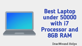 Best Laptop under 50000 with i7 Processor and 8GB RAM