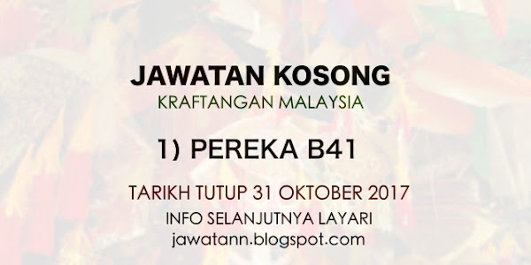 Jawatan Kosong Kraftangan Malaysia Oktober 2017