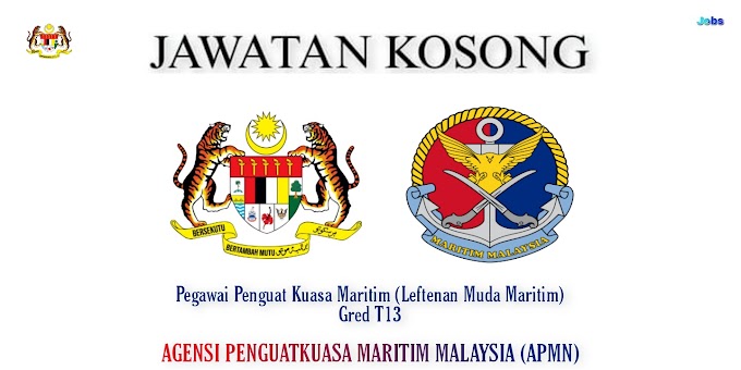 IKLAN KEKOSONGAN AGENSI PENGUATKUASA MARITIM MALAYSIA - APMM