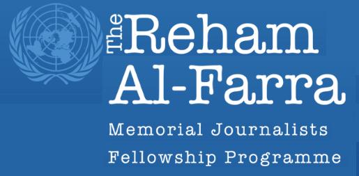 Apply for the UN/ Reham Al-Farra Memorial Fellowship Program for Journalists from Developing Countries