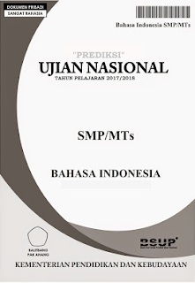 Bahasa Indonesia merupakan salam satu mata pelajaran yang diujikan dalam Ujian Nasional  Prediksi Soal UNBK SMP/MTs Bahasa Indoensia 2018 dan Kuncinya