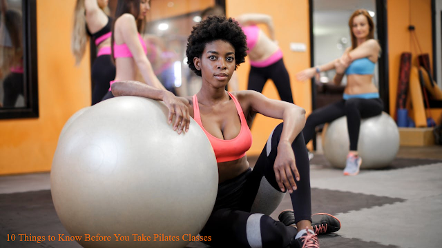 10 Things to Know Before You Take Pilates Classes