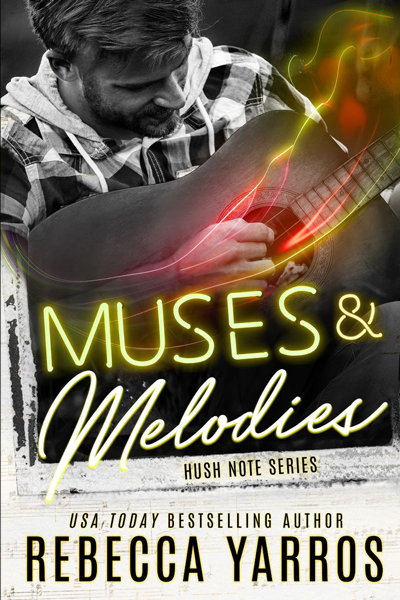 New Release: Muses and Melodies (Hush Note #3) by Rebecca Yarros