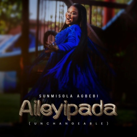 Aileyipada lyrics - Sunmisola Agbebi