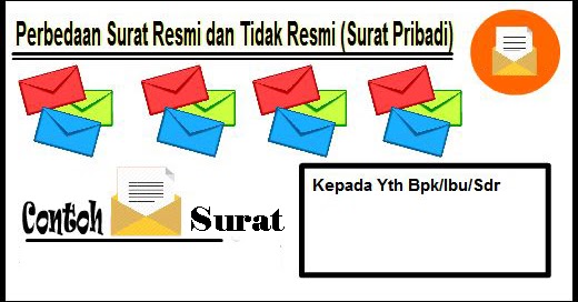 Perbedaan Surat Resmi dan Tidak Resmi Bahasa Indonesia 