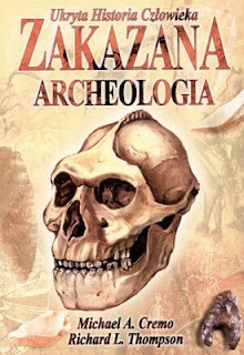 Zakazana archeologia: ukryta historia człowieka - Michael A. Cremo, Richard L. Thompson