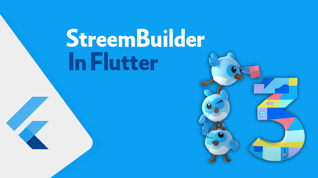 شرح استخدام StreemBuilder في Flutter
