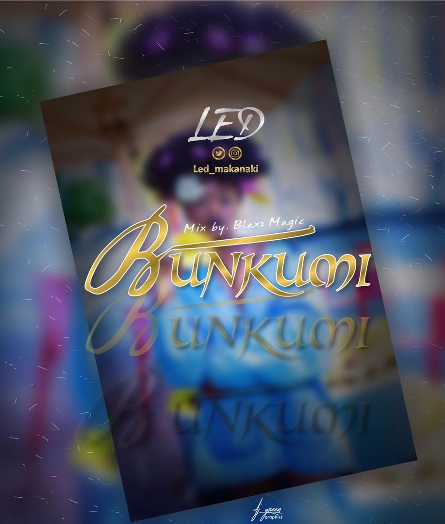 [Music] Led - Bunkumi (prod. Blaxz Magic)