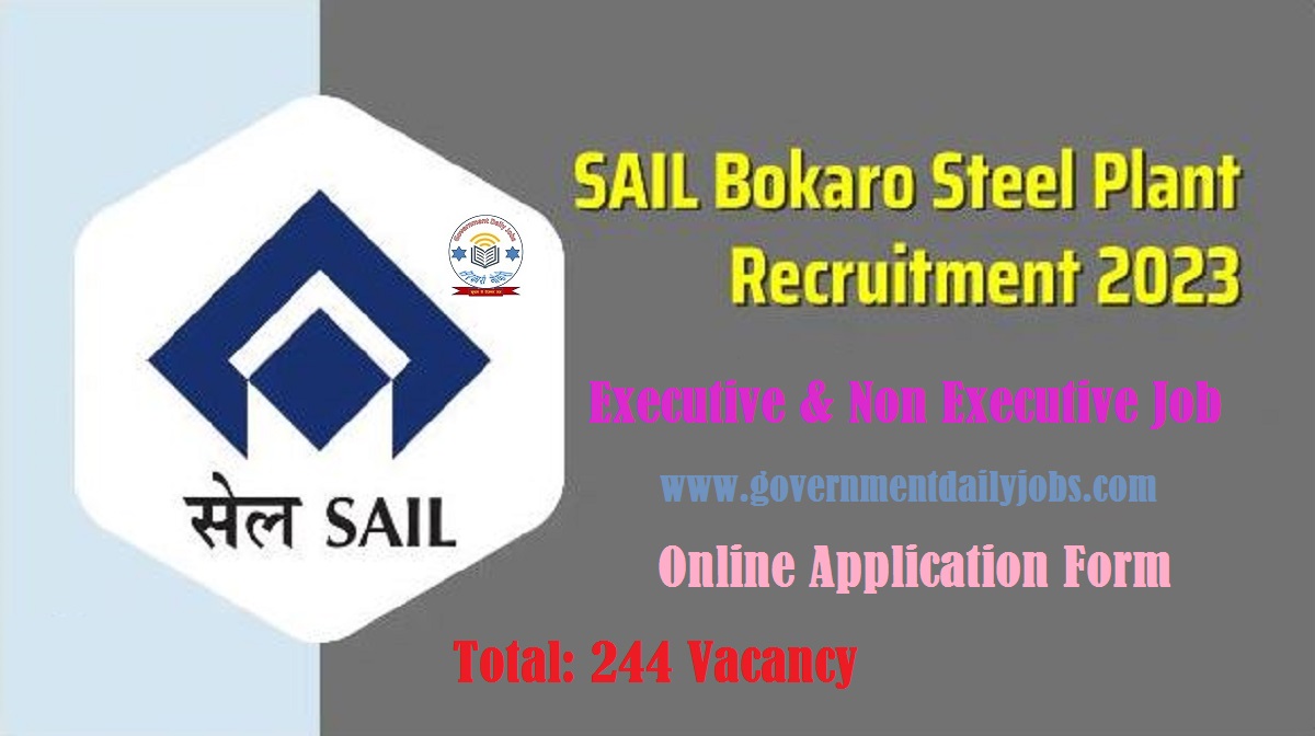 SAIL BOKARO STEEL PLANT RECRUITMENT 2023 APPLY FOR 244 POSTS